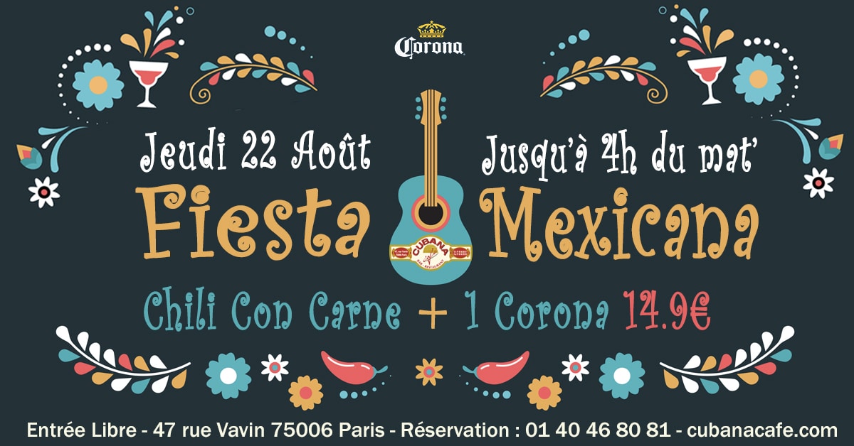 Fiesta Mexicana avec Corona le 22 août 2019 au Cubana Café Restaurant Montparnasse