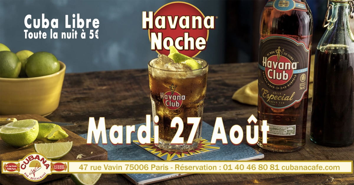 Soirée Havana Noche au Cubana Café le 27 août 2019