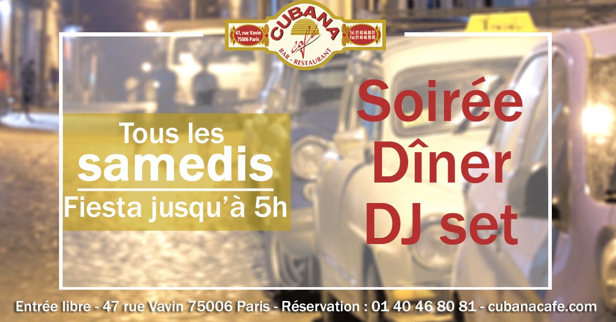 Cubana Café Les samedis fiesta de juillet 2019 - Soirée latine le vendredi et animation DJ - Restaurant, bar à cocktails, fumoir - Paris Montparnasse