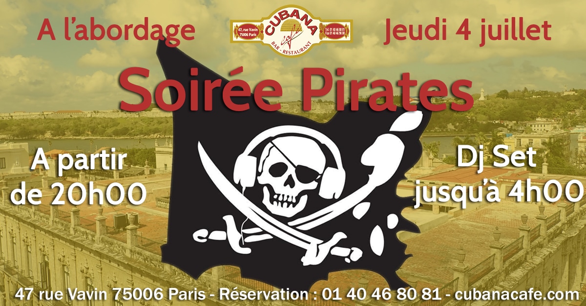 Soirée Pirate le jeudi 4 juillet 2019 au Cubana Café