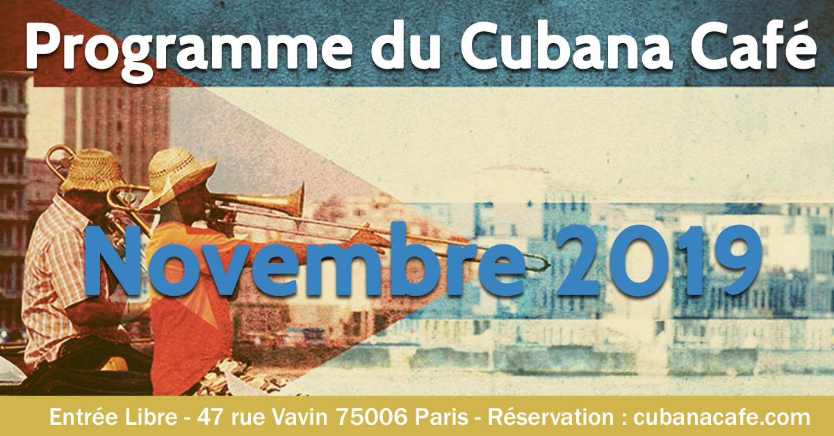 Cubana Café : Cuba en Novembre - Programme des soirées de novembre 2019