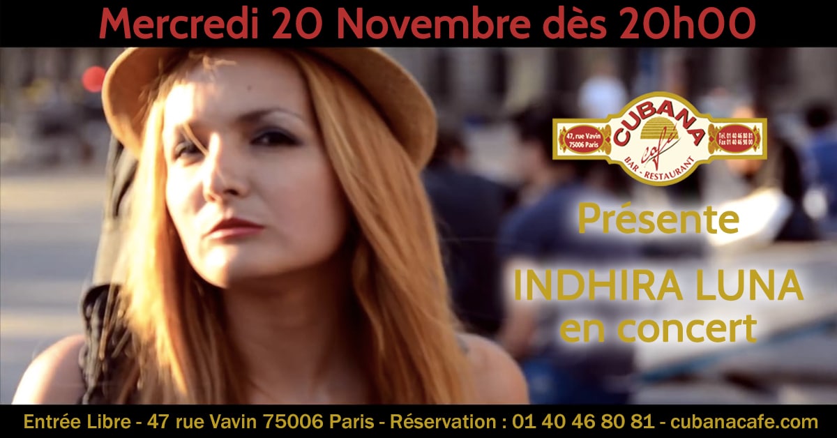 Cubana Café - Concert acoustique Indhira Luna mercredi 20 Novembre 2019 - Bar Restaurant Fumoir Paris Montparnasse