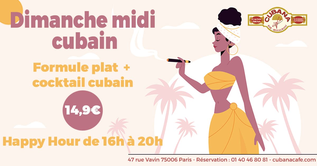 Cubana Café Formule restaurant plat et cocktail à 14,9€ tous les dimanches midi