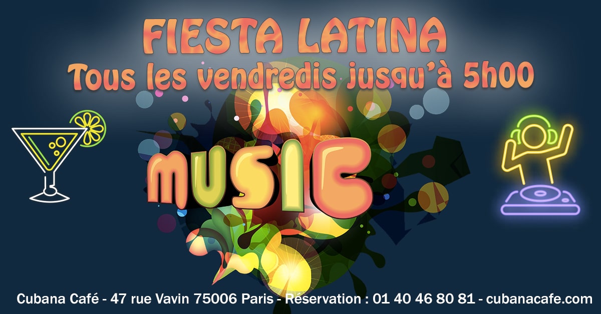 Cubana Café Les vendredis fiesta 2019 - Cuba en novembre le vendredi et animation DJ - Restaurant, bar à cocktails, fumoir - Paris Montparnasse