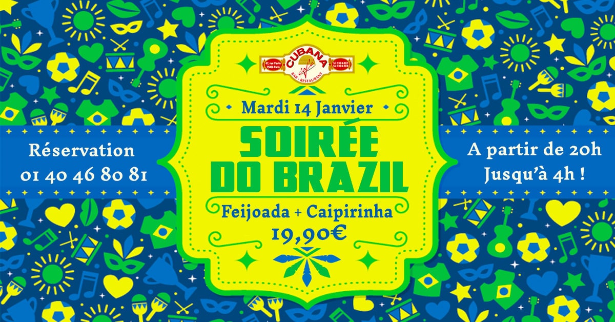 Soirée Brésilienne le mardi 14 janvier 2019 au Cubana Café - Soirée Latine en janvier à Paris