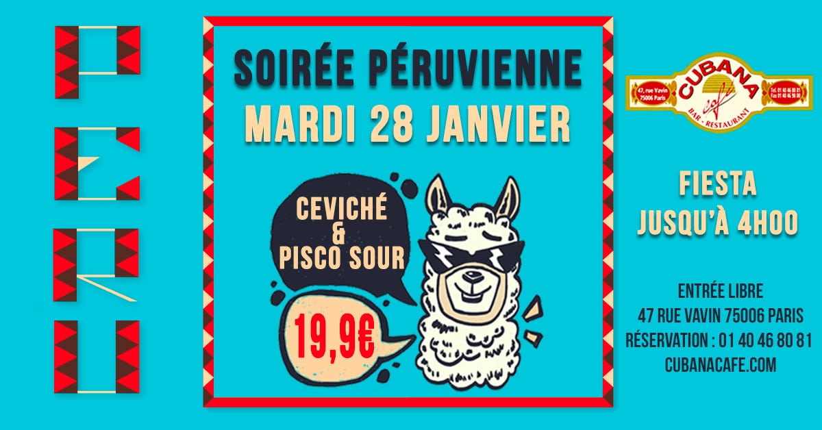 Soirée Péruvienne le mardi 28 janver au Cubana Café - Soirée Latine à Paris