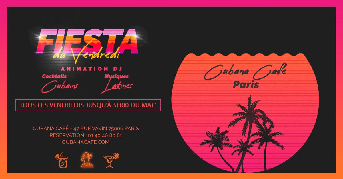 Cubana Café Les vendredis fiesta 2019 - Cuba en novembre le vendredi et animation DJ - Restaurant, bar à cocktails, fumoir - Paris Montparnasse