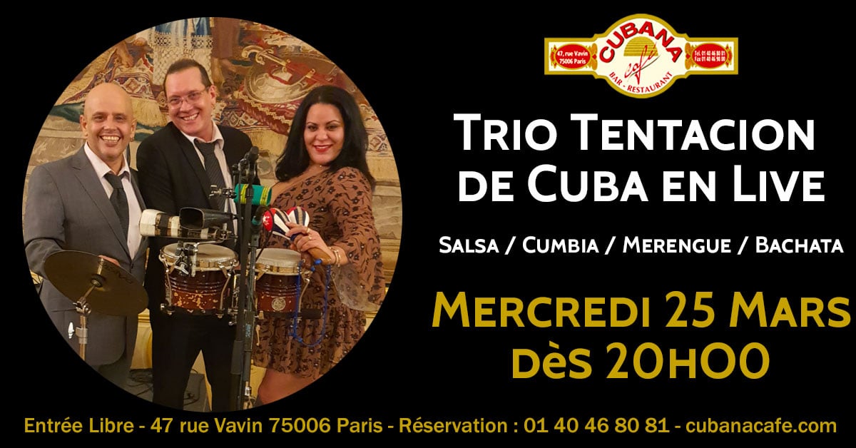 Cubana Café -Cuba - 25 Mars - concert trio Tentacion de Cuba