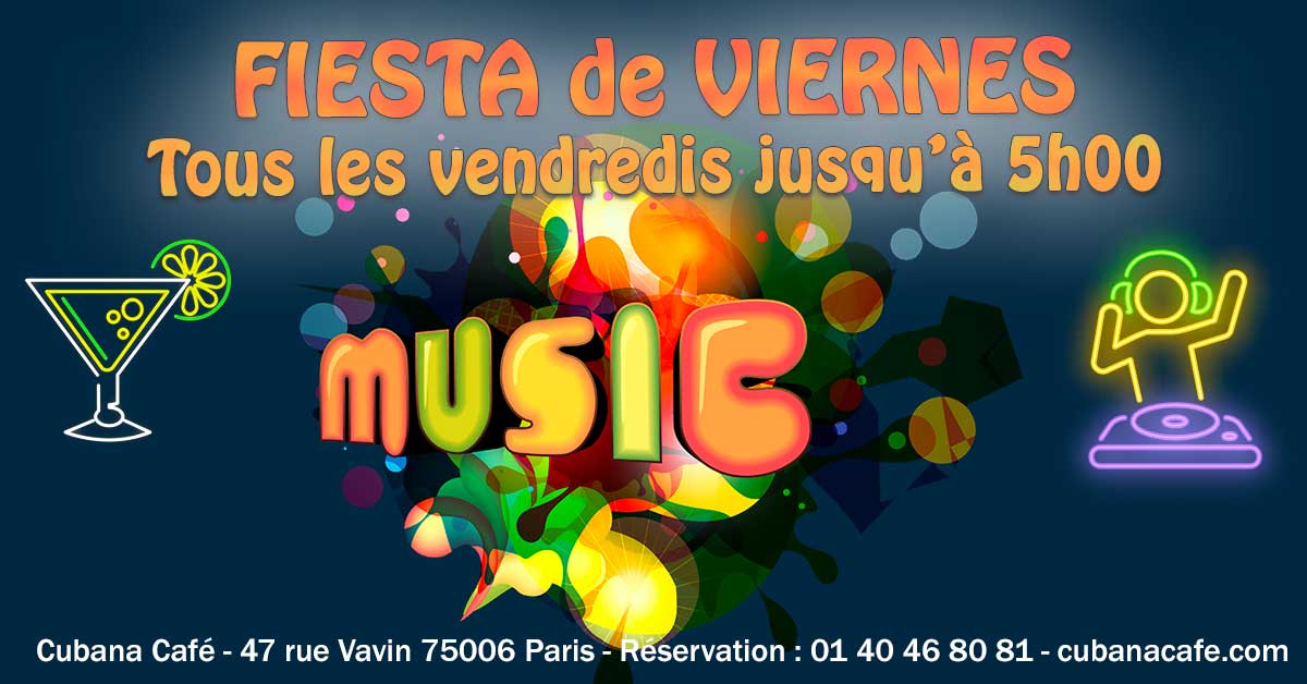 Cubana Café Les vendredis fiesta d'octobre 2021 - Cuba en février le vendredi et animation DJ - Restaurant, bar à cocktails, fumoir - Paris Montparnasse