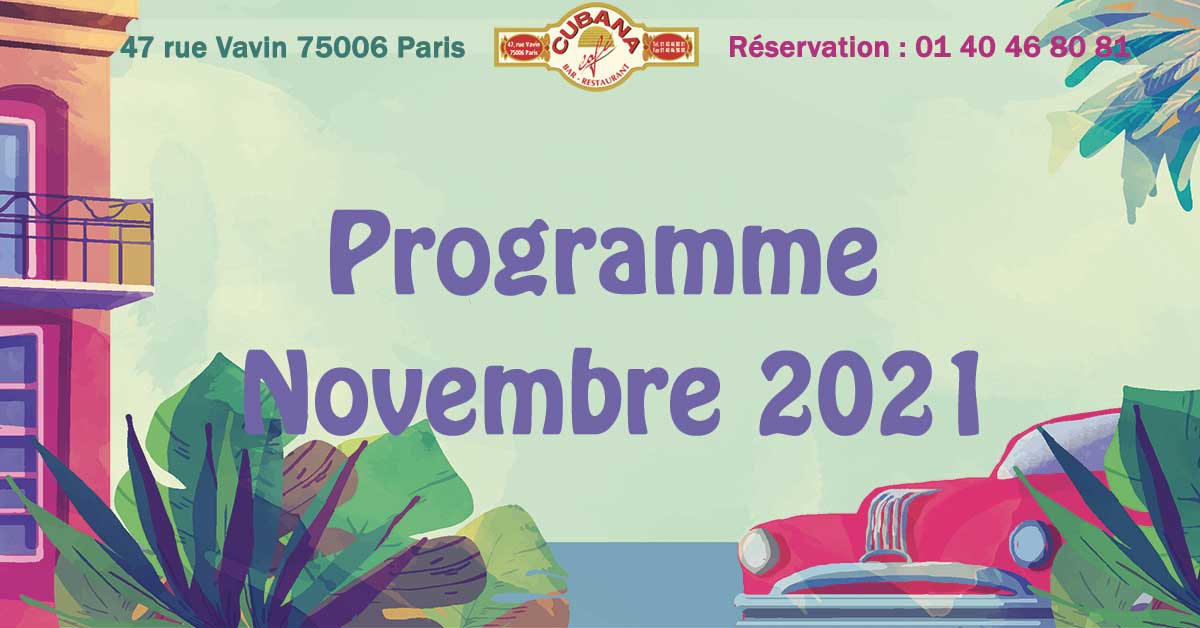 Où sortir à Paris en Novembre 2021 : Programme de novembre du Cubana Café