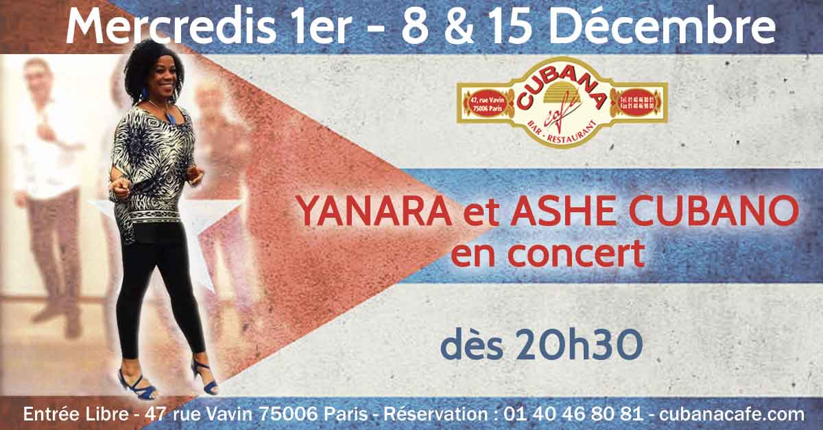 Cubana Café 1er, 8 et 15 décembre Concert Yanara Ashe