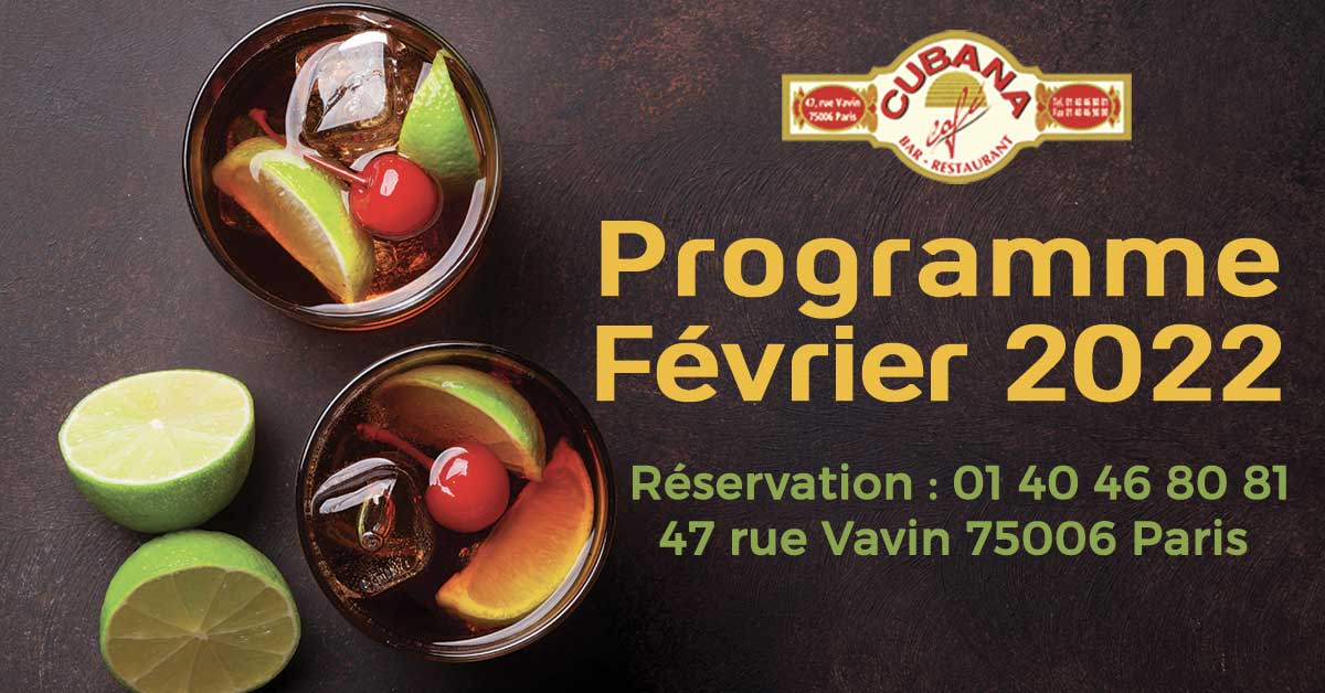 Cubana Café - Bar restaurant Cubain à Paris - Affiche du programme de février 2022 avec 2 verres de cuba libre