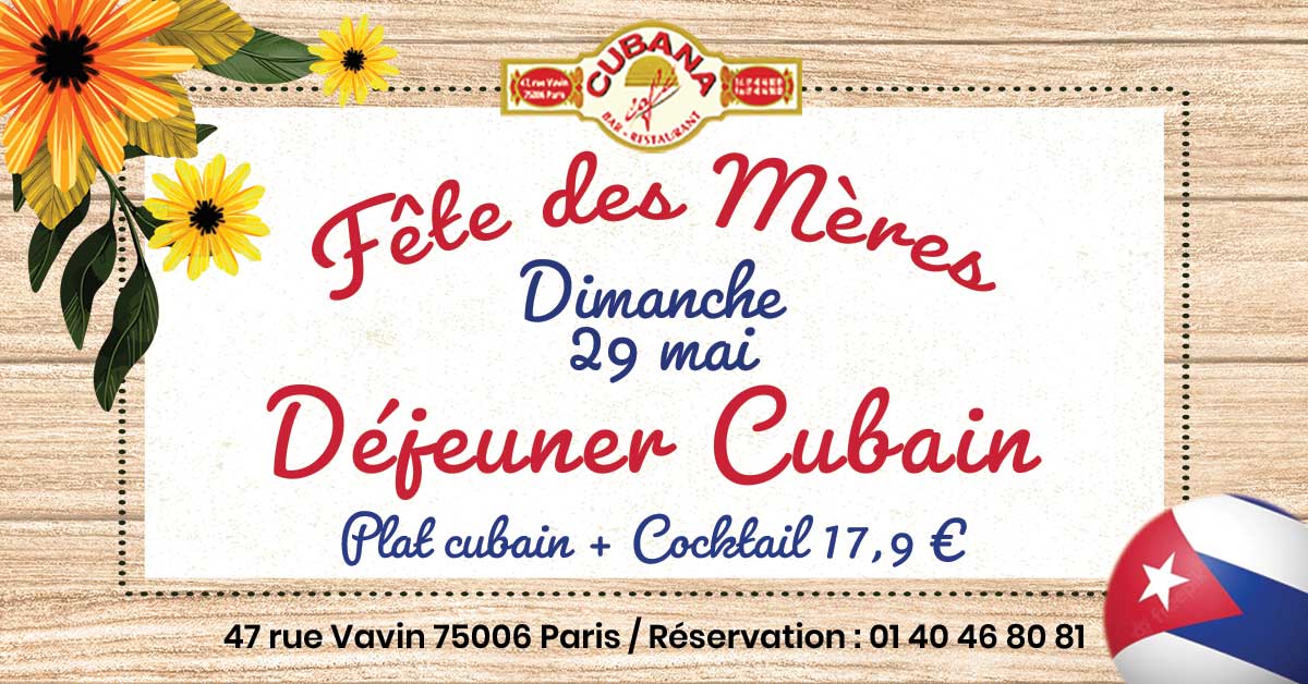 Affiche pour le restaurant fête des mères Paris le 29 mai 2022 au Cubana Café
