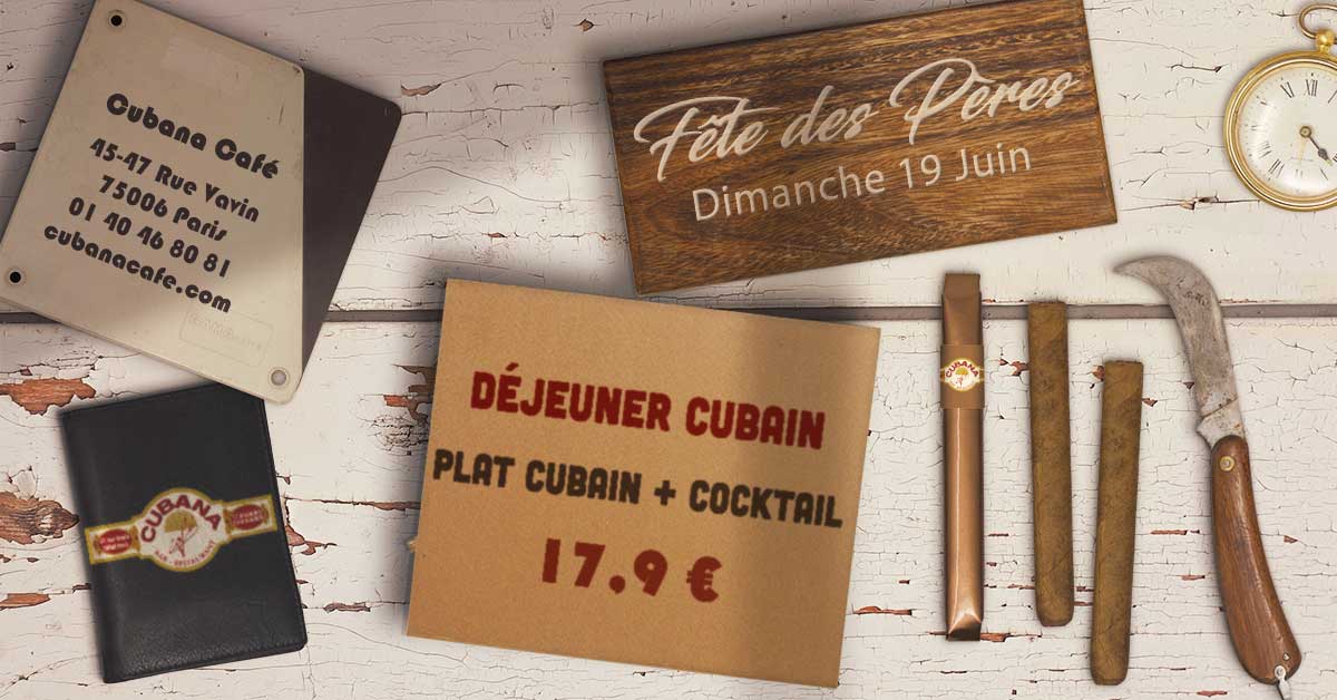 Affiche pour le restaurant fête des pères Paris le 19 juin 2022 au Cubana Café