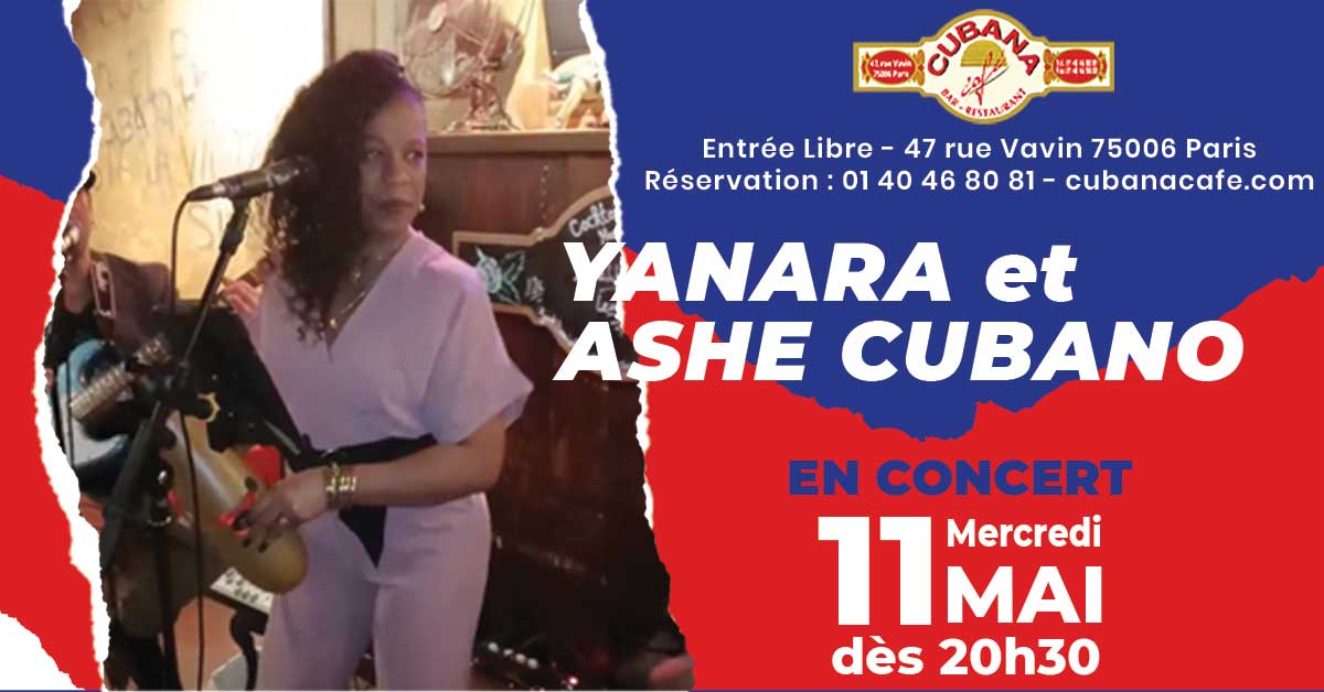 Cubana Café le 11 mai 2022 Concert Yanara Ashe