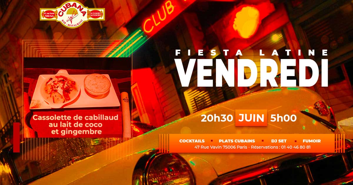 Cubana Café Bar à cocktail Paris Soirées latinos des vendredis de juin 2022