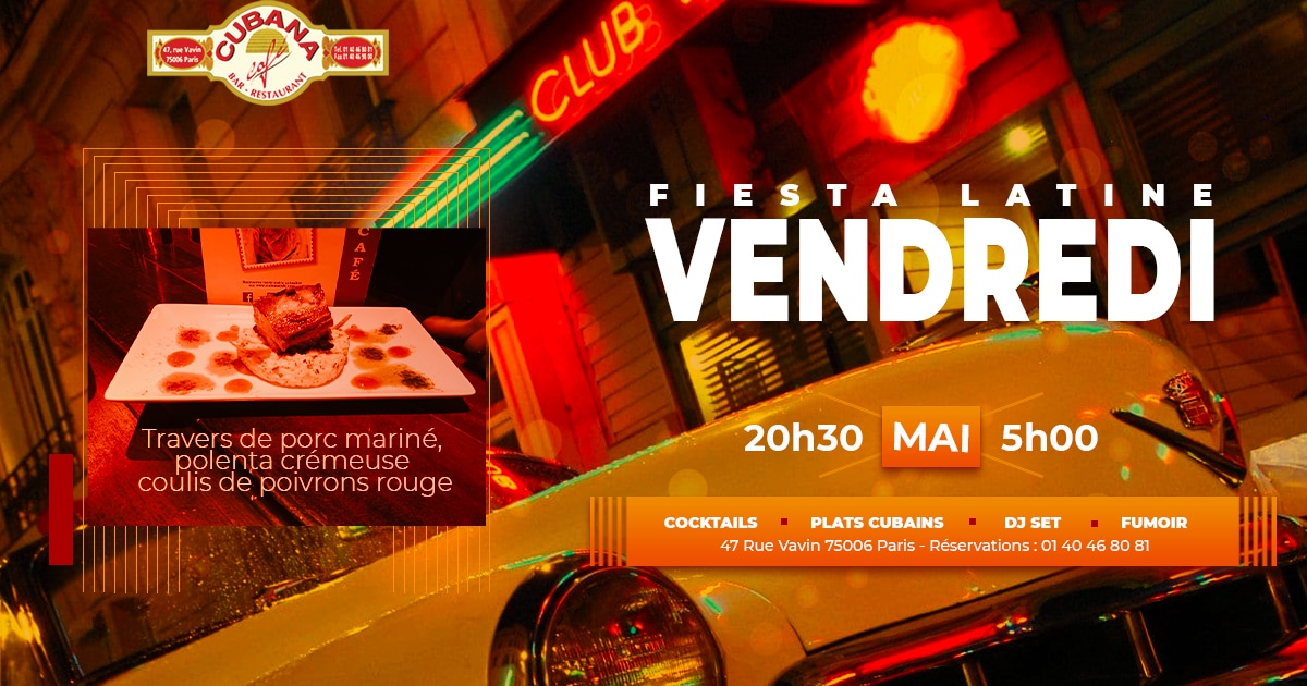 Cubana Café Bar à cocktail Paris Soirées latinos des vendredis de mai 2022