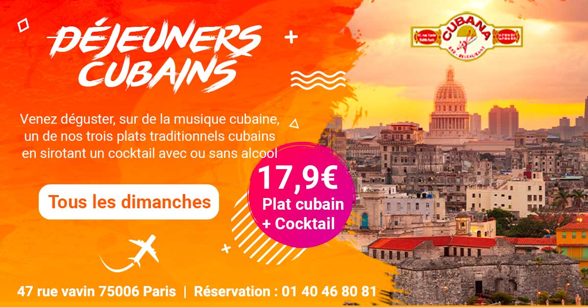 Cubana Café Formule restaurant plat et cocktail à 17,9€ tous les dimanches midi