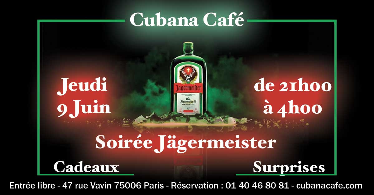Cubana Café soirée Jägermeister le 9 juin