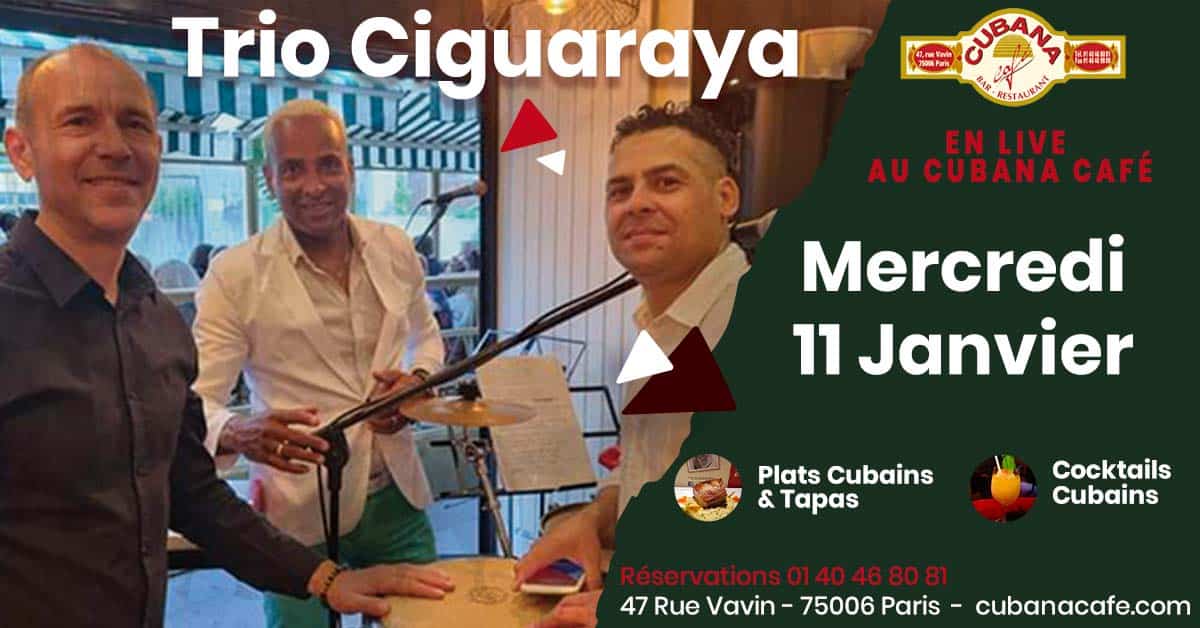 Cubana Café présente trio ciguaraya en concert le 11 janvier 2023