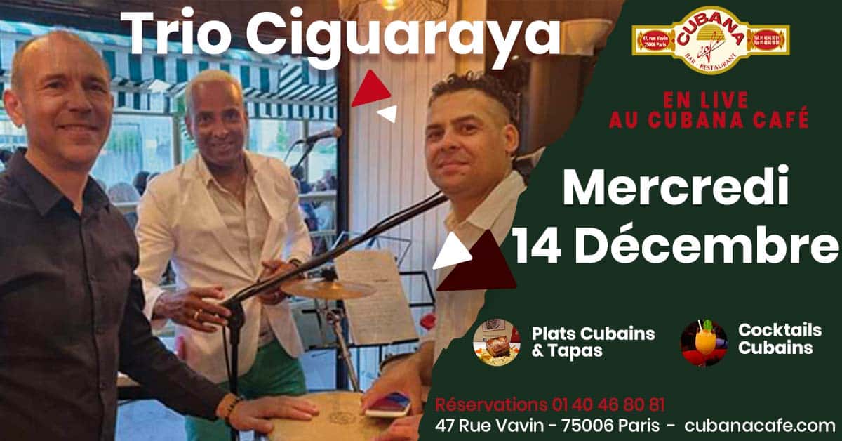 Cubana Café présente trio ciguaraya en concert le 14 décembre 2022