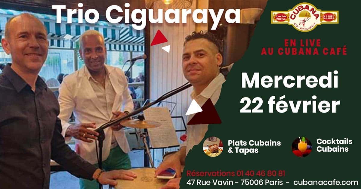 Cubana Café présente trio ciguaraya en concert le 22 février 2023