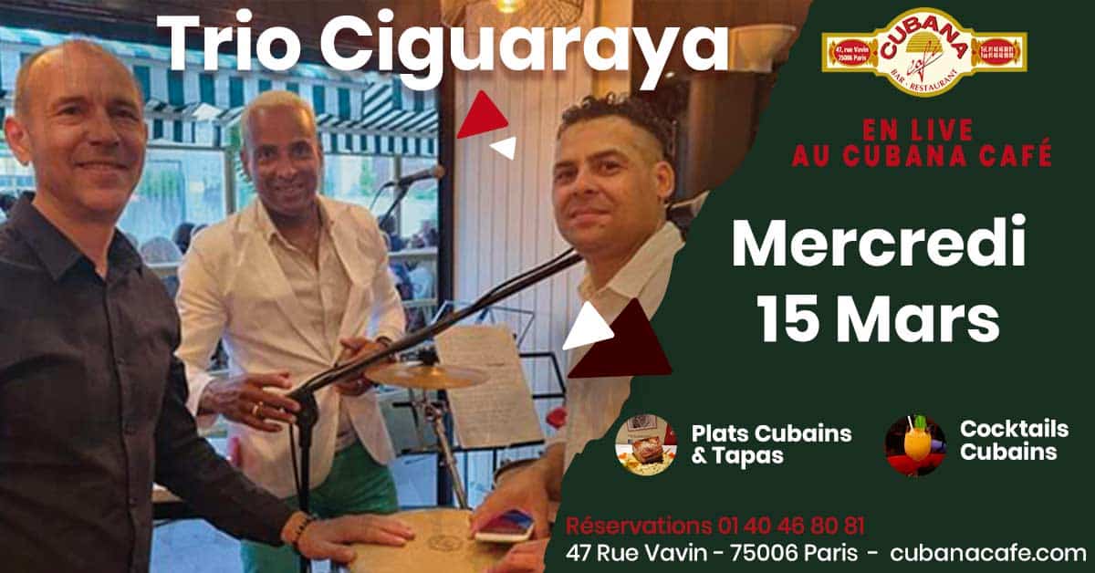Cubana Café présente trio ciguaraya en concert le 15 mars 2023
