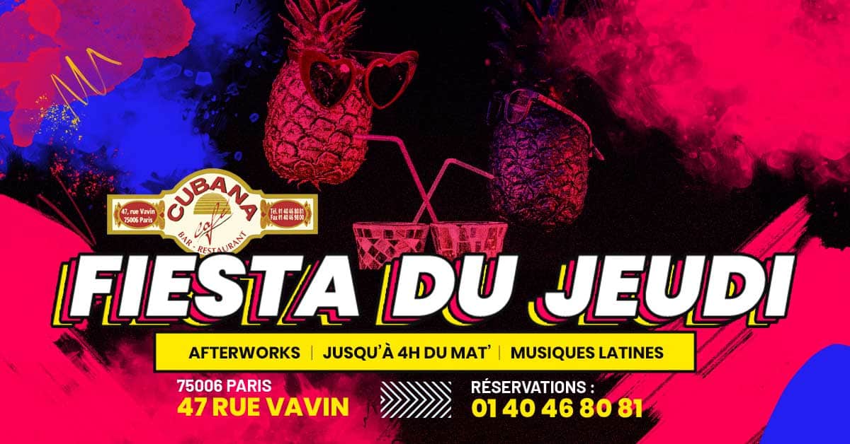 Cubana Café affiche des soirées du jeudi soir - Afterworks à Montparnasse