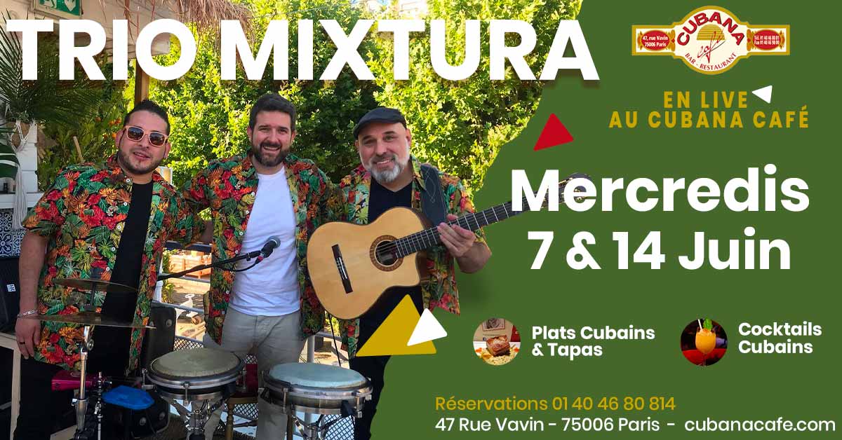 Cubana Café présente le Trio Mixtura en concert le 7 & 14 juin 2023
