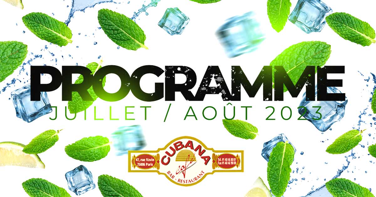 Affiche du programme du mois des soirées d'été 2023 à Paris dans notre bar restaurant cubain à Montparnasse le Cubana Café