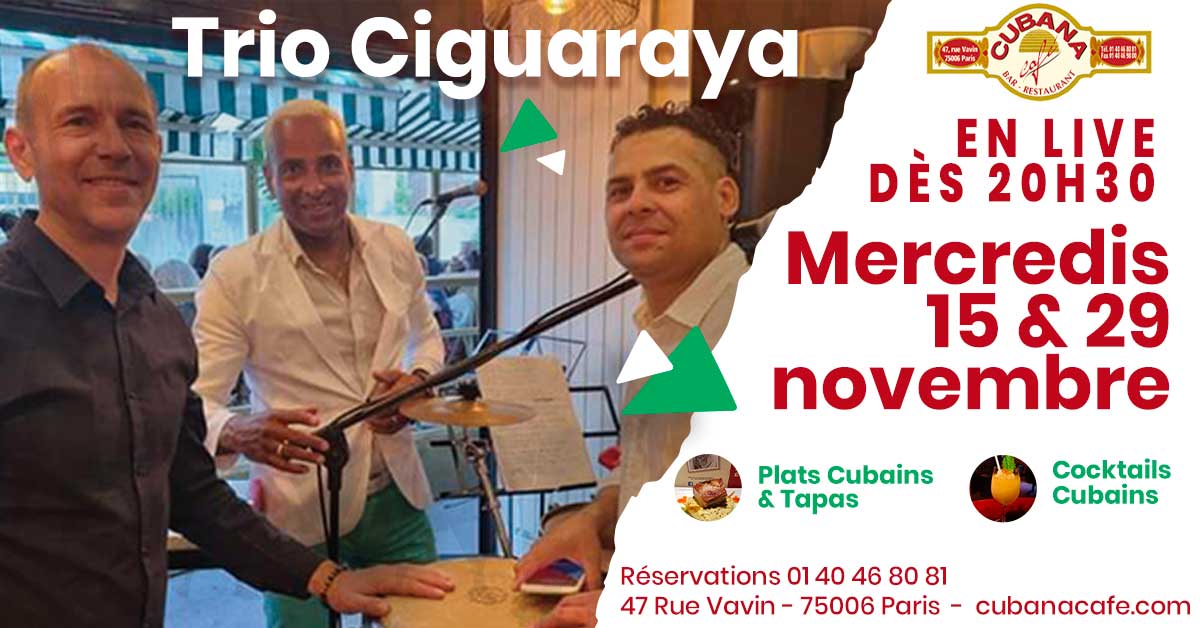 Cubana Café présente le Trio Ciguaraya en concert les 15 et 29 novembre 2023