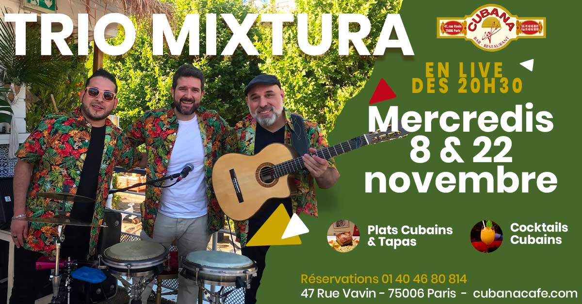 Cubana Café présente le Trio Mixtura en concert les 8 et 22 novembre 2023
