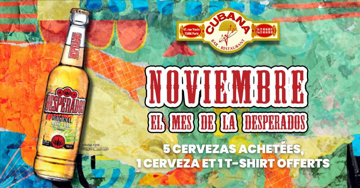 Affiche du mois de la Desperados, bière aromatisée. Cubana Café Bar latino Paris