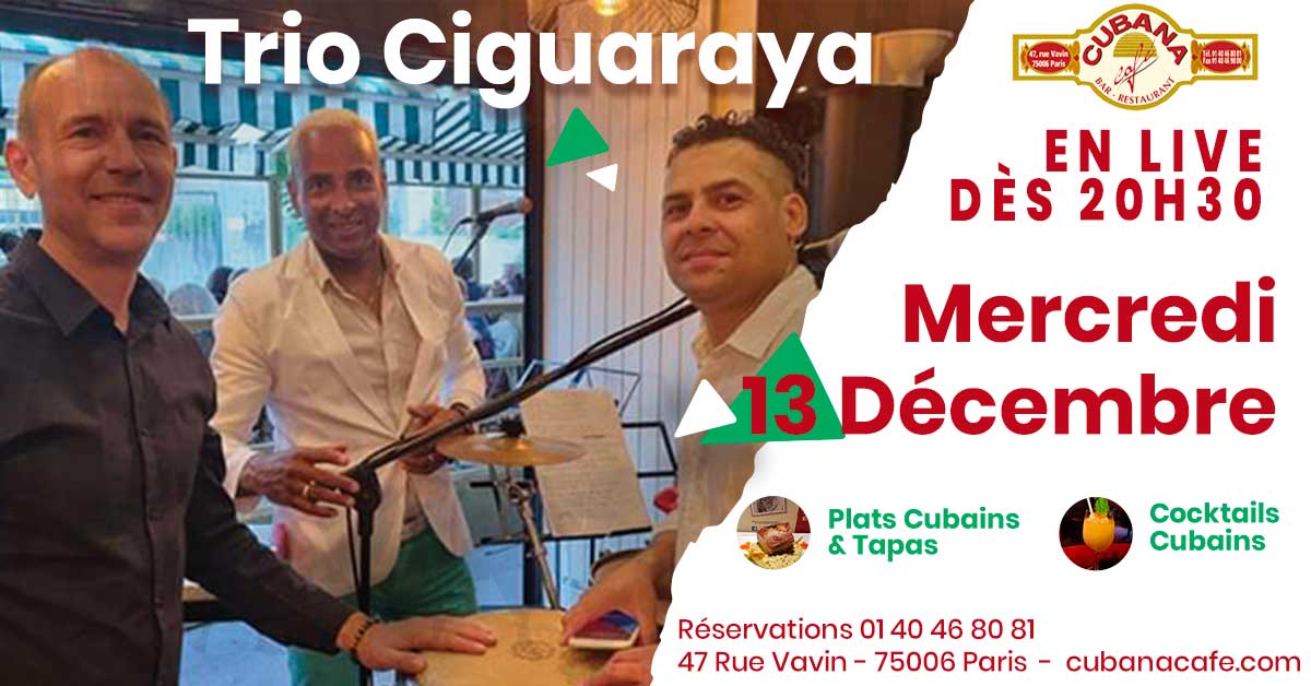 Cubana Café présente trio ciguaraya en concert le 13 décembre 2023