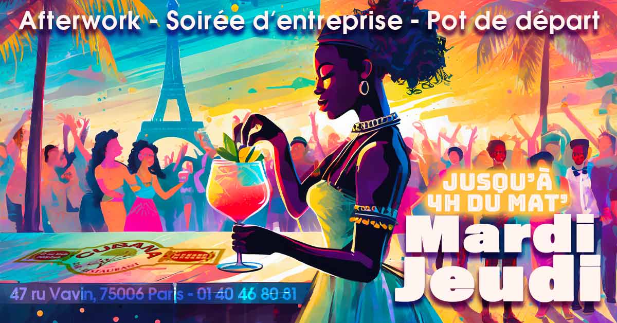 Cubana Café affiche des soirées du mardi et jeudi soir - Afterworks à Montparnasse