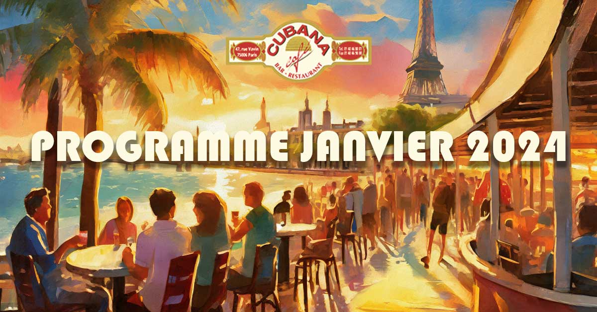 Affiche pour Où sortir à Paris en janvier 2024 au Cubana Café