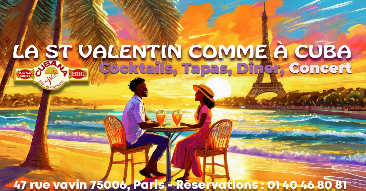 Affiche du Cubana Café pour la Saint-Valentin 2024 à Paris : Dîner Cubain et Concert