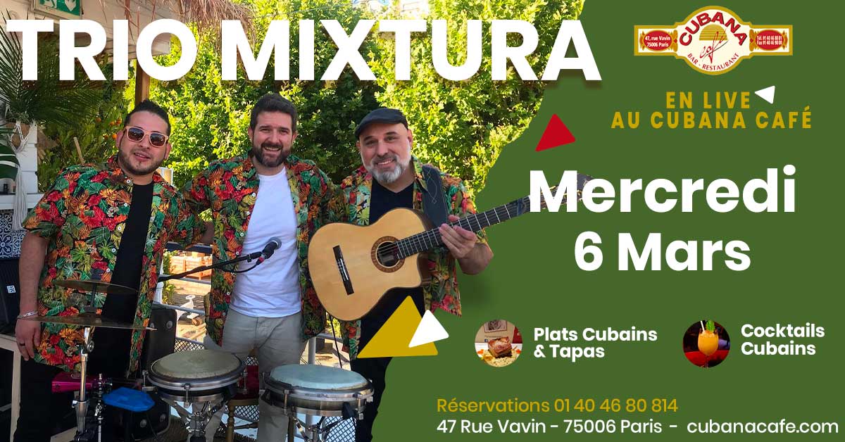 Cubana Café présente le Trio Mixtura en concert le 6 mars 2024