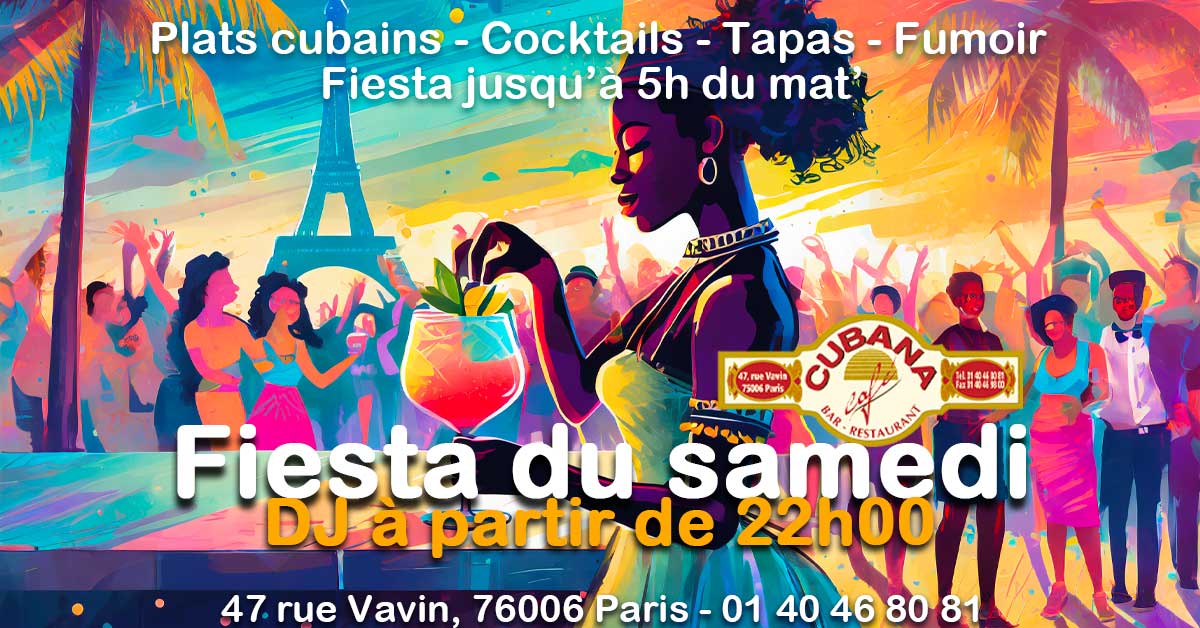 Affiche des soirées latines du samedi soir : fiesta cubaine jusqu'à 5h du matin dans notre bar latino à Paris le Cubana Café
