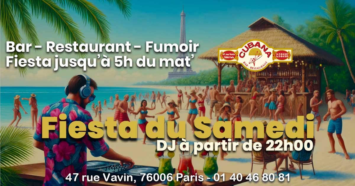 Affiche des soirées latines du samedi soir : fiesta cubaine jusqu'à 5h du matin dans notre bar latino à Paris le Cubana Café