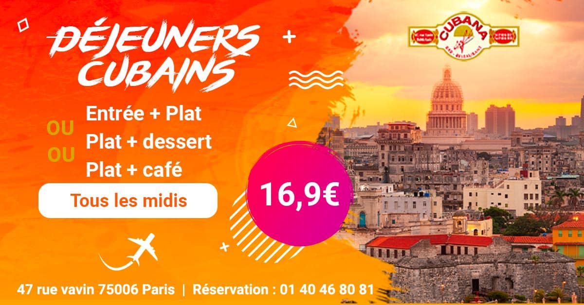 Carte formule déjeuner en semaine à 16,9€ au Cubana Café - Restaurant cubain à Paris