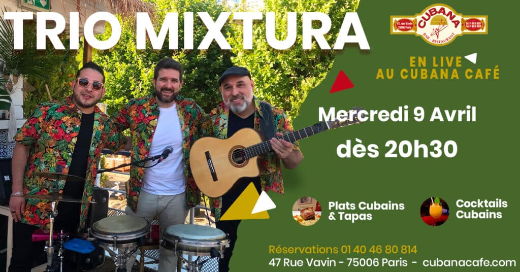 Cubana Café présente le Trio Mixtura en concert le 9 avril 2025