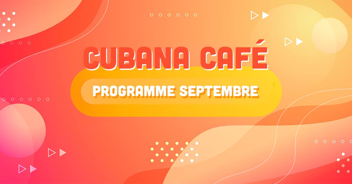 Affiche du programme de Septembre 2026 au Cubana Café : pour une rentrée festive
